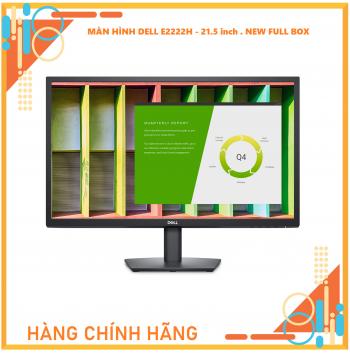 Màn hình Dell E2222H | 21.5 inch | FHD 1920*1080 | VA | 60Hz | 10ms | 250 nits | DP+VGA.